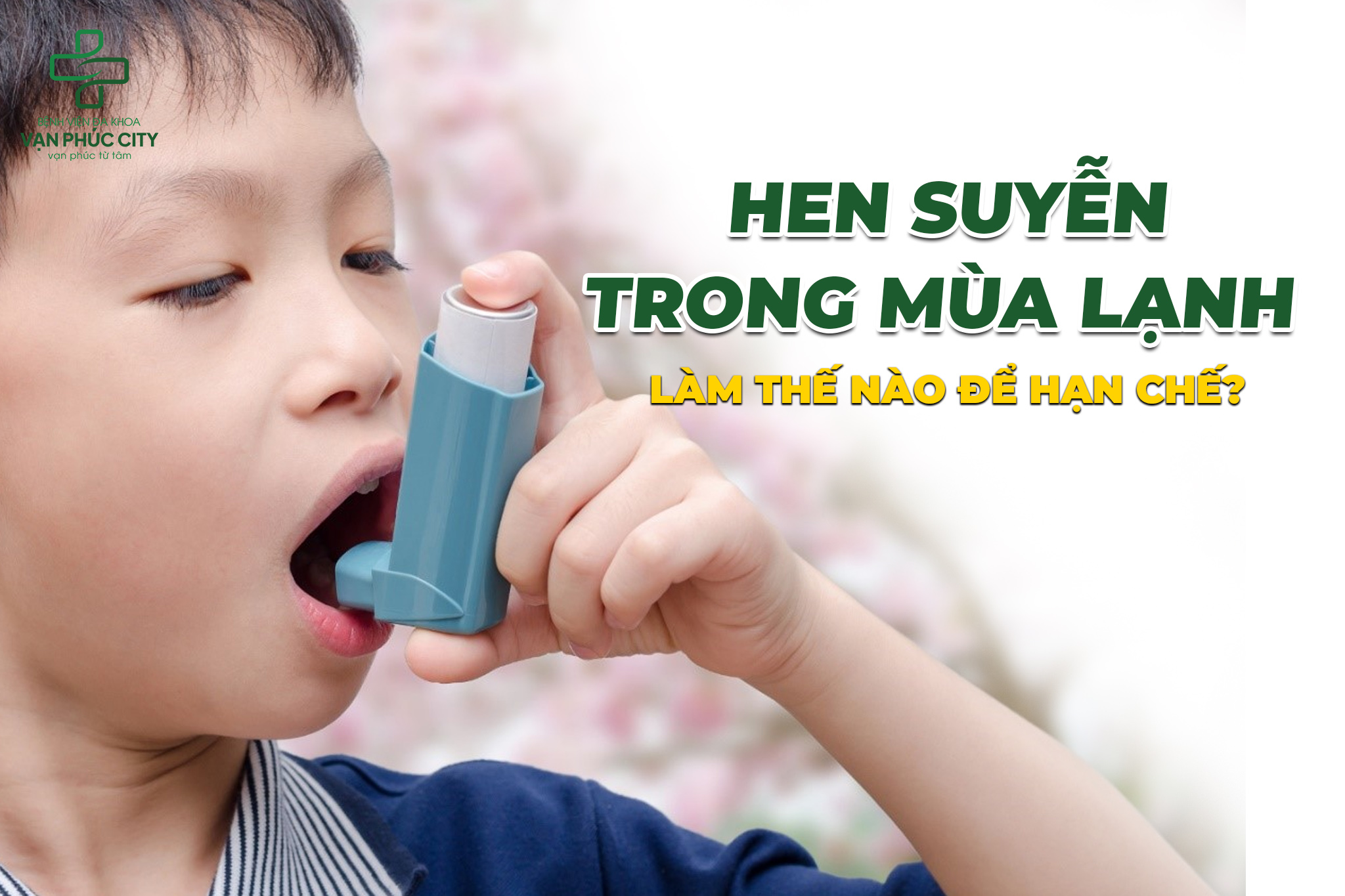 Hen suyễn trong mùa lạnh: Làm thế nào để hạn chế?