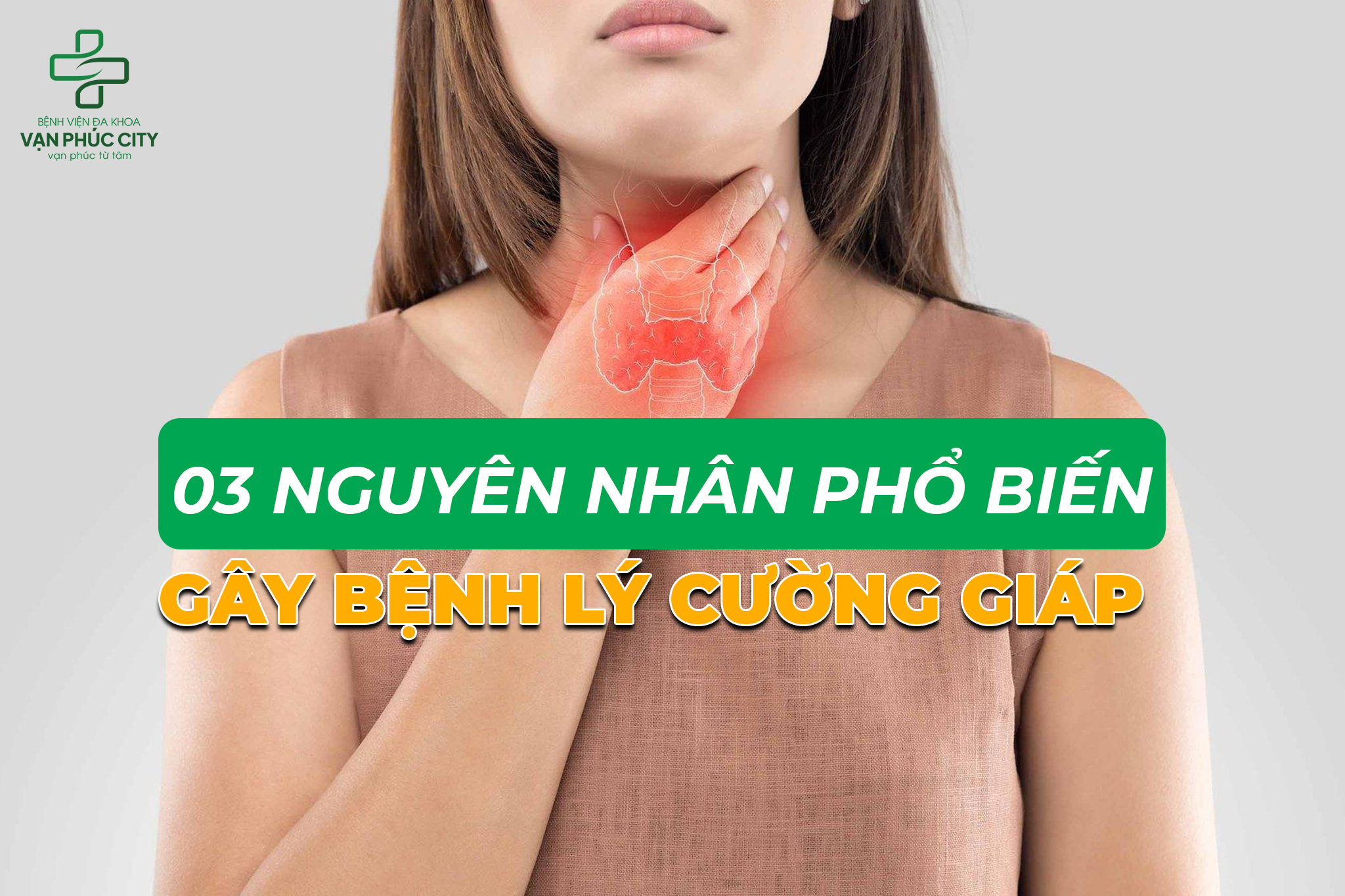 Nguyên nhân phổ biến gây bệnh lý cường giáp