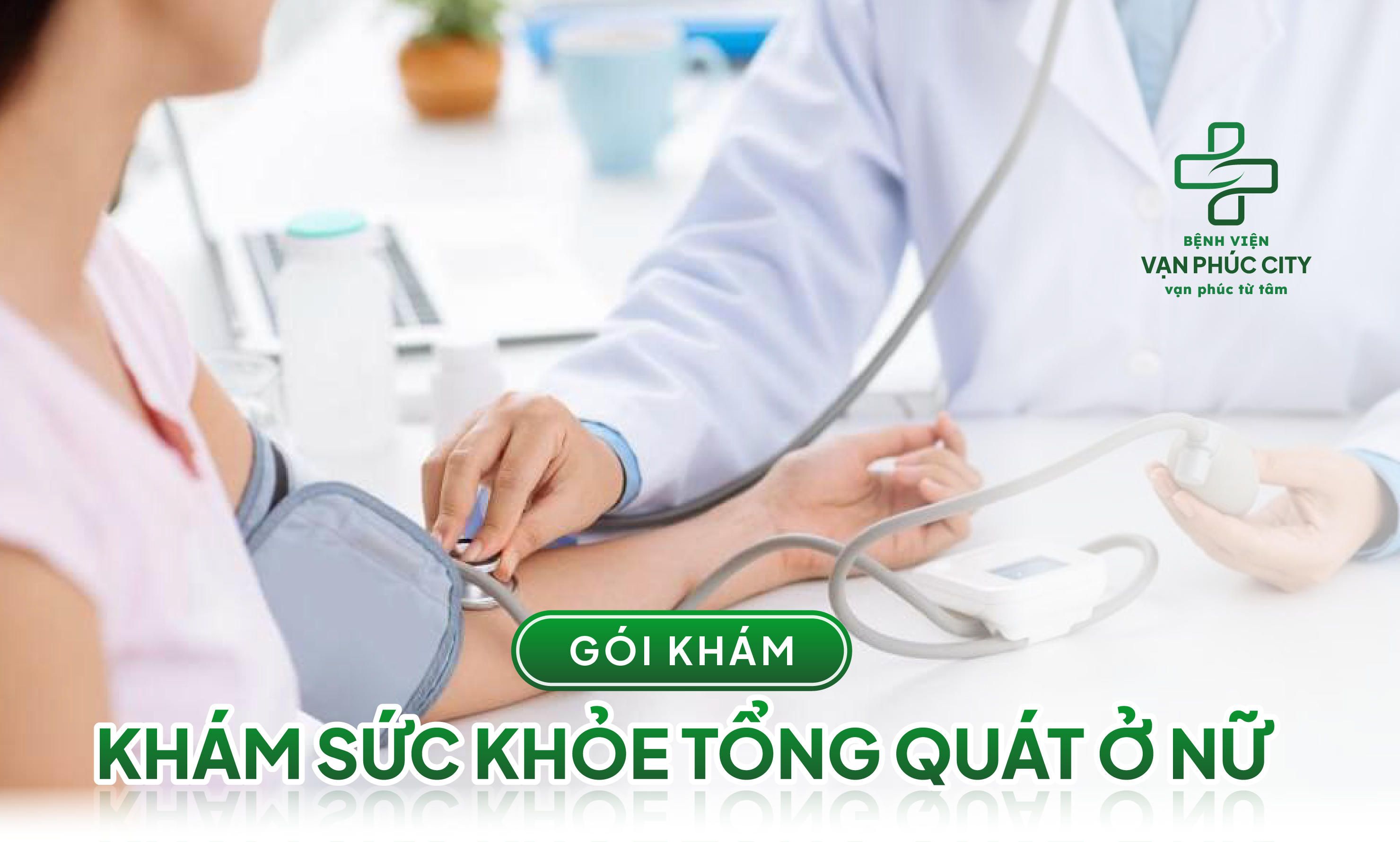 GÓI KHÁM SỨC KHỎE TỔNG QUÁT Ở NỮ