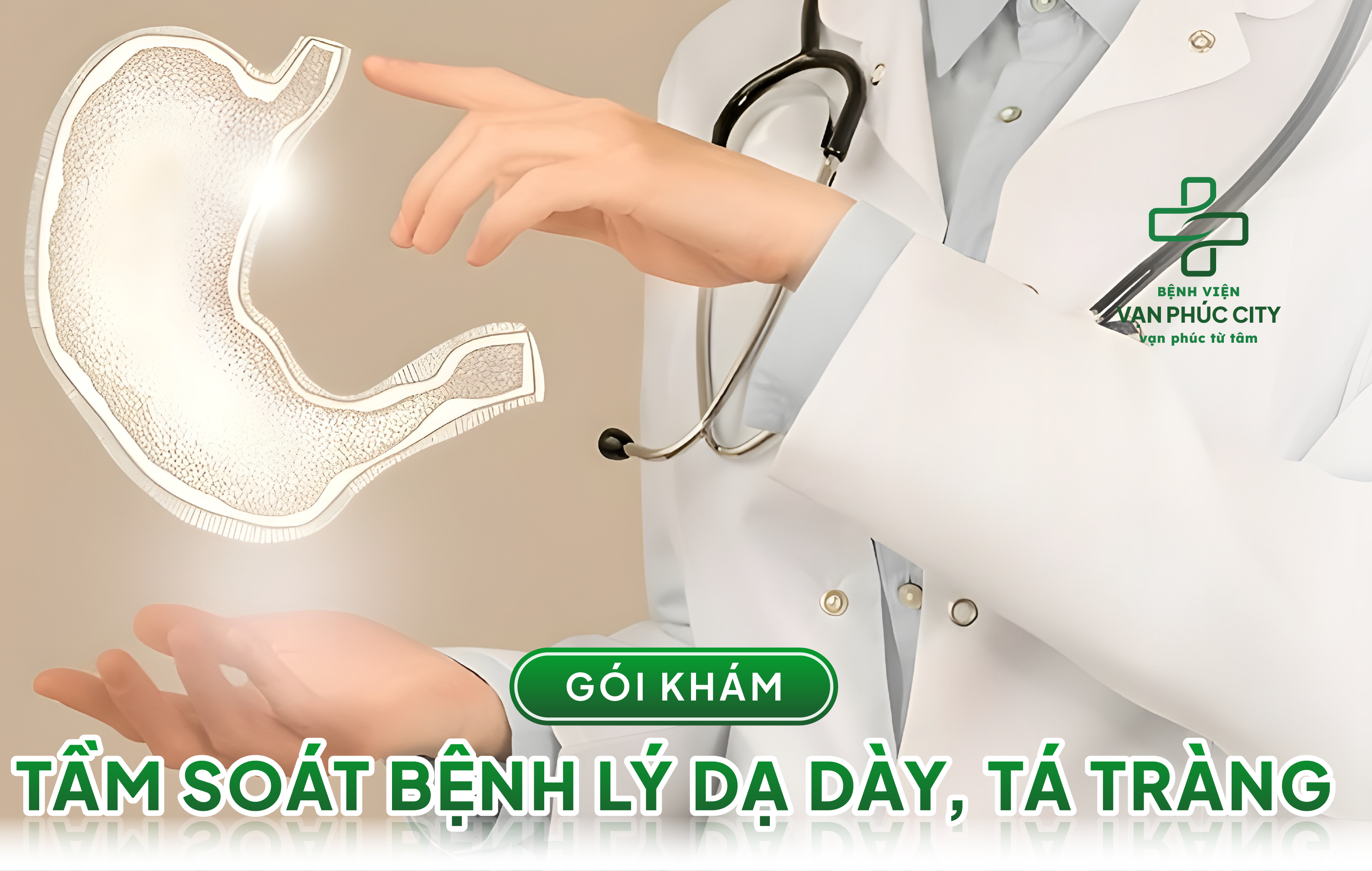 GÓI KHÁM TẦM SOÁT BỆNH LÝ DẠ DÀY, ĐẠI TRÀNG