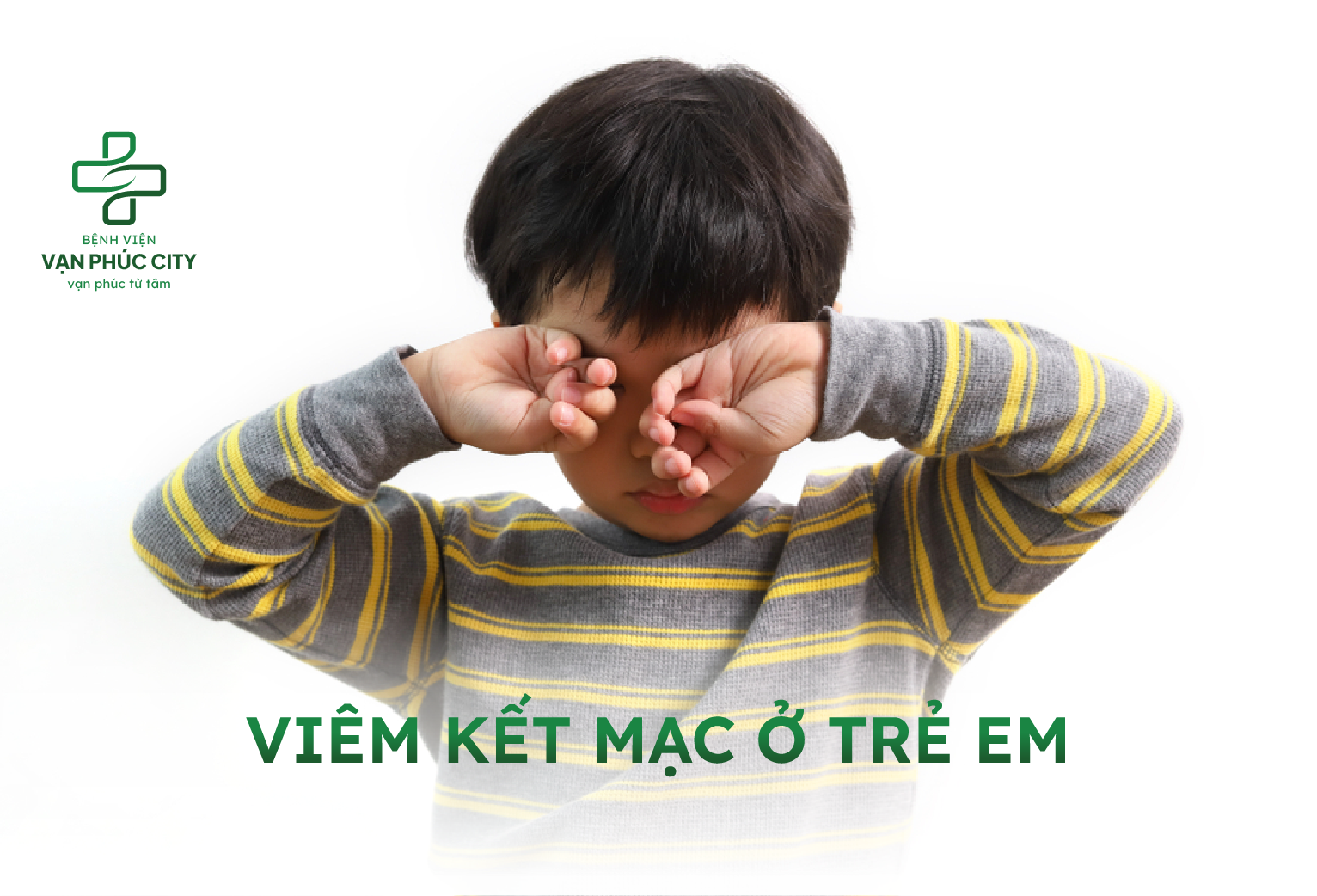 “ĐAU MẮT ĐỎ” - ĐẶC ĐIỂM BỆNH LÝ VIÊM KẾT MẠC THƯỜNG XẢY RA Ở TRẺ EM